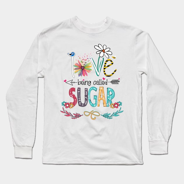 Love Being Called Sugar Happy Mother's Day Long Sleeve T-Shirt by KIMIKA